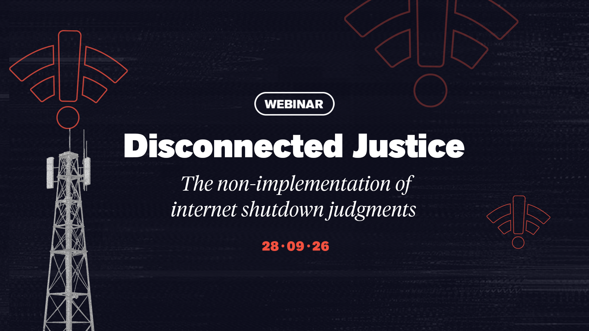 Upcoming Webinar | Disconnected Justice: The Non-Implementation of Internet Shutdown Judgments - Media Defence